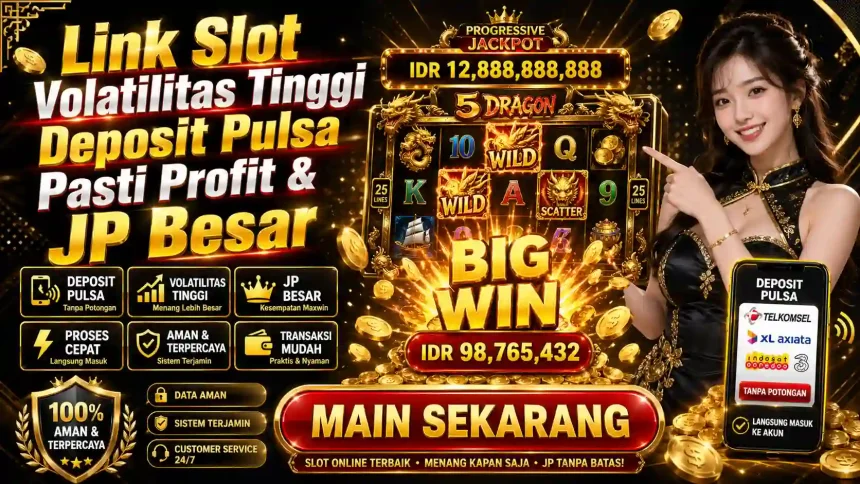 Pusat Putar - Strategi link slot volatilitas tinggi deposit pulsa pasti profit untuk jackpot besar