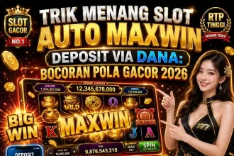 Pusat Putar - Panduan trik menang slot auto maxwin deposit via dana dengan tampilan pola gacor terbaru 2026