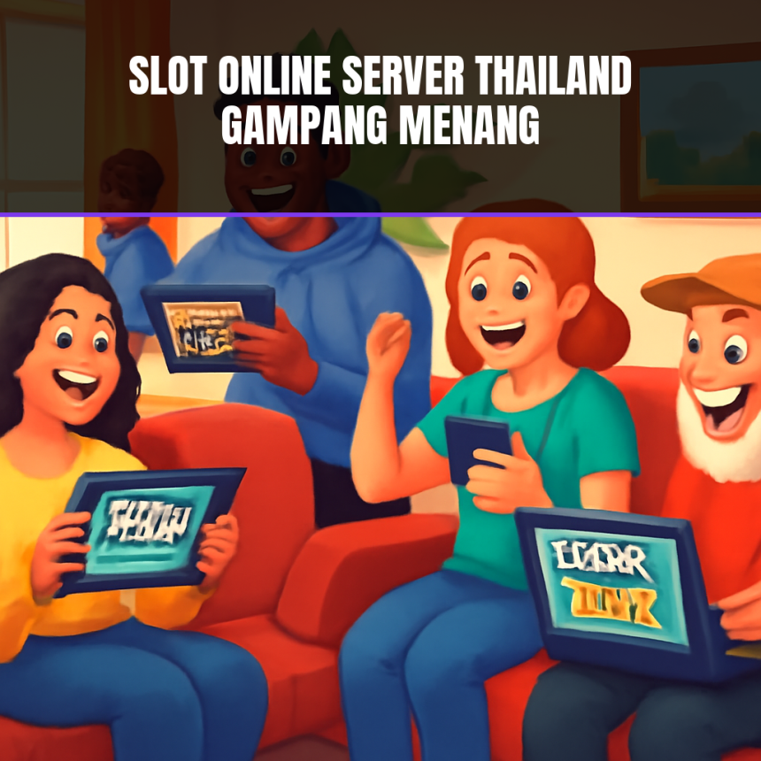 Slot Online Server Thailand Gampang Menang